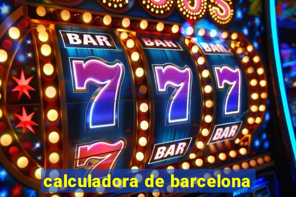 calculadora de barcelona